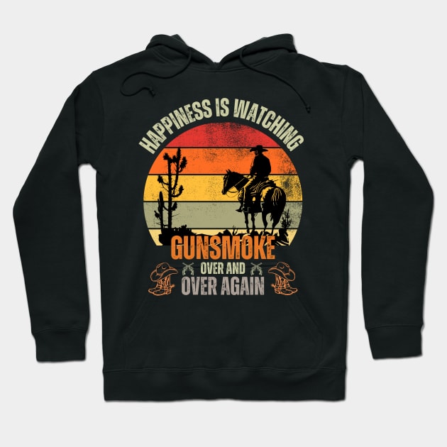 Happiness, Is Watching Gun-smoke Retro Vintage Hoodie by Just Me Store